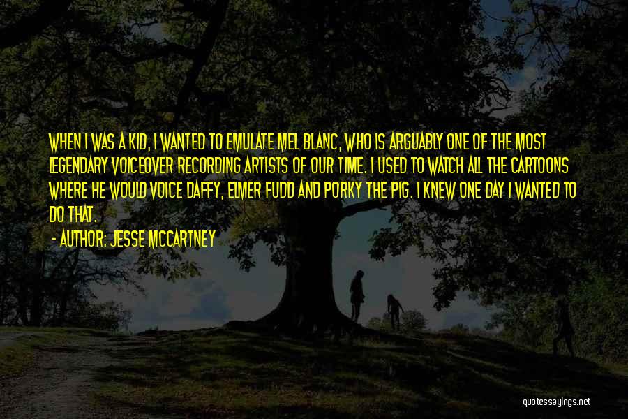 Elmer Fudd Quotes By Jesse McCartney