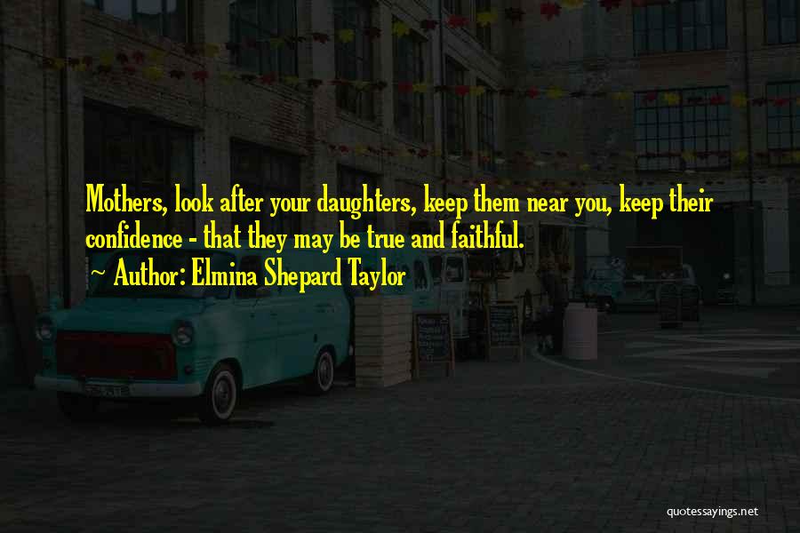 Elmina Shepard Taylor Quotes 1117338