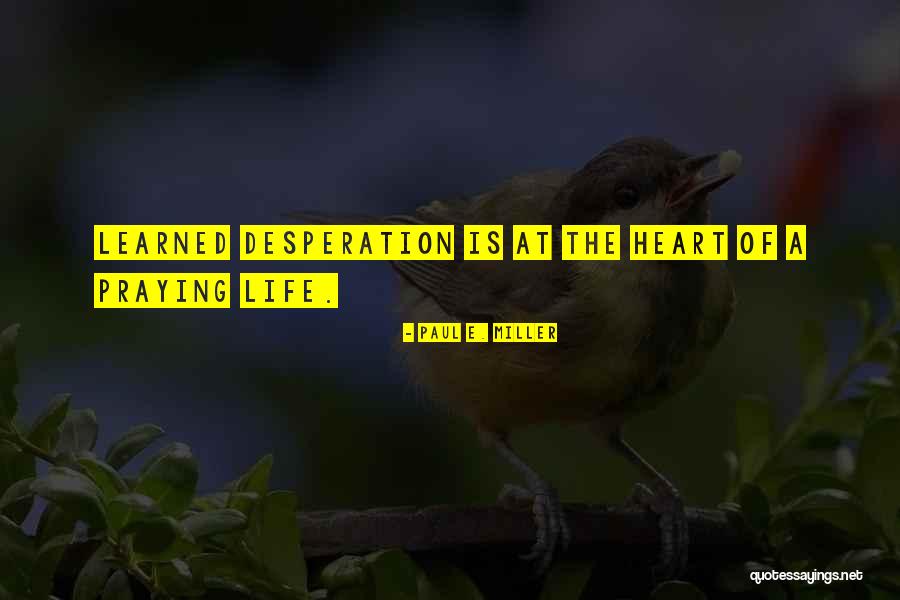 Elmlinger Brian Quotes By Paul E. Miller Elmlinger Brian Quotes By Paul E. Miller