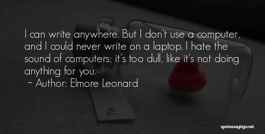 Elmore Leonard Quotes 1164768