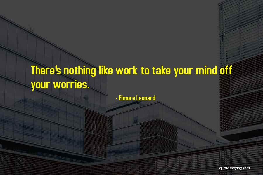 Elmore Leonard Quotes 1180659