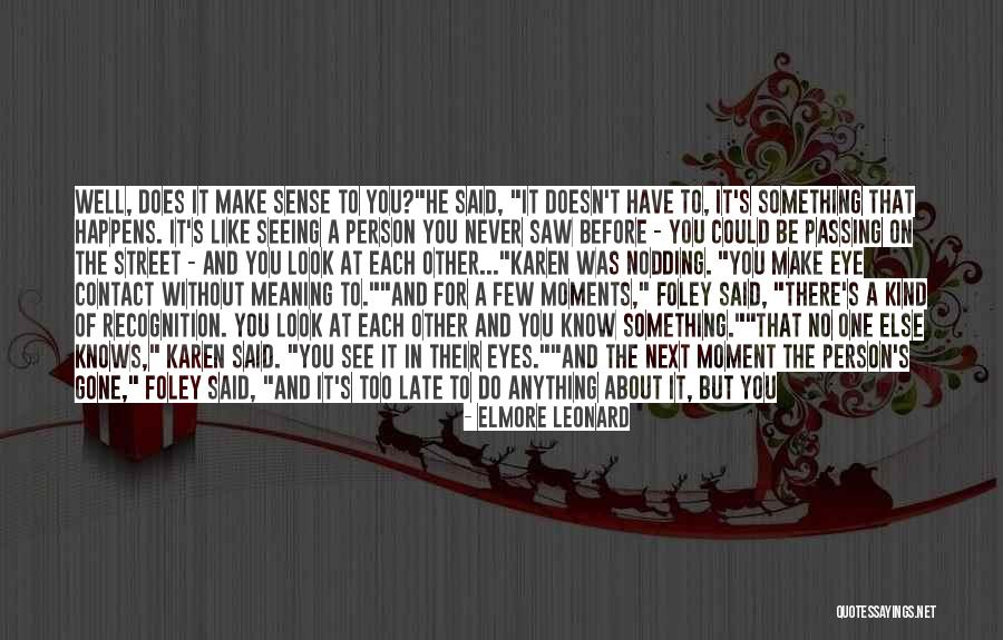 Elmore Leonard Quotes 1729108 Elmore Leonard Quotes 1729108