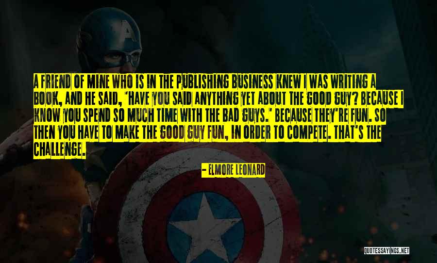 Elmore Leonard Quotes 1849517 Elmore Leonard Quotes 1849517