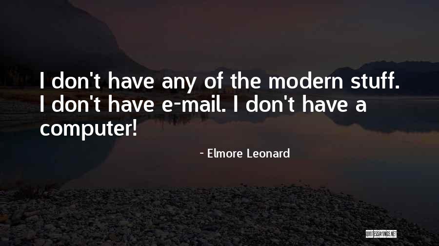 Elmore Leonard Quotes 2105214 Elmore Leonard Quotes 2105214
