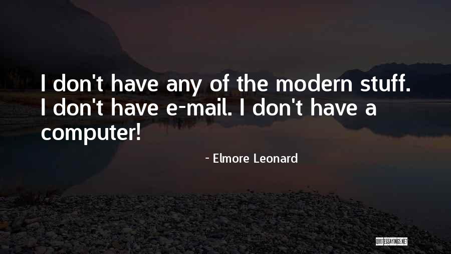 Elmore Leonard Quotes 2105214