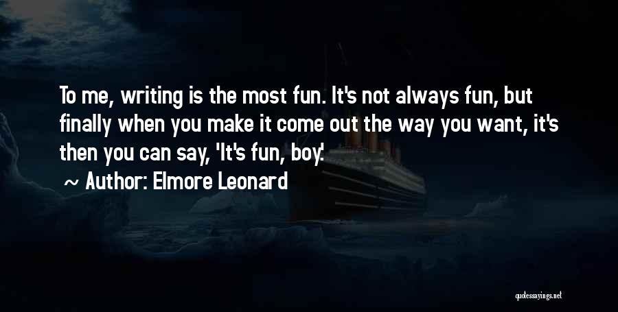 Elmore Leonard Quotes 2212974