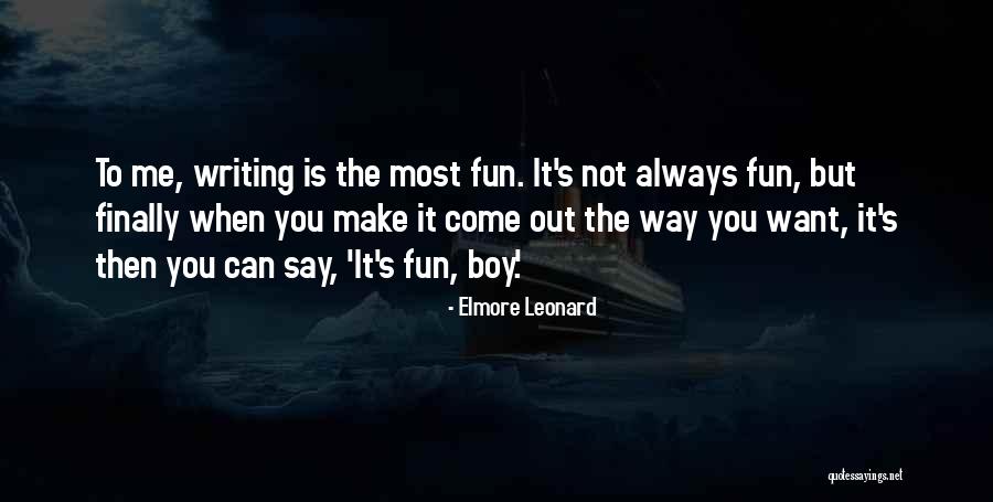 Elmore Leonard Quotes 2212974