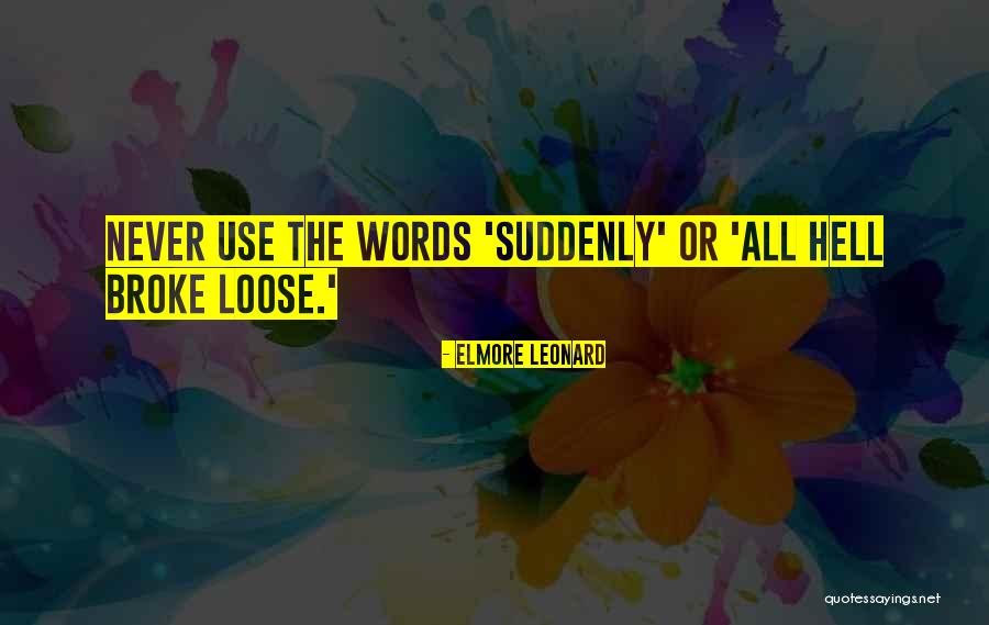 Elmore Leonard Quotes 543973 Elmore Leonard Quotes 543973