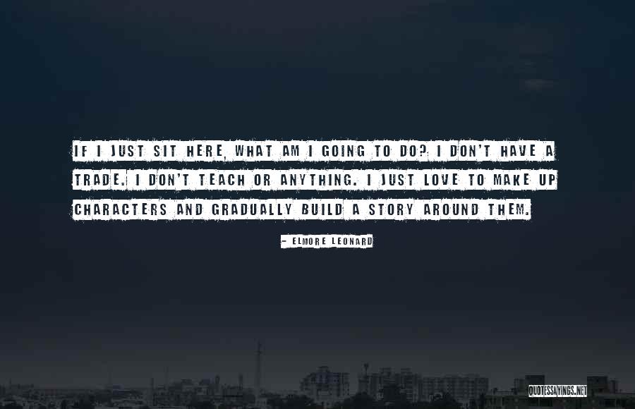 Elmore Leonard Quotes 887026 Elmore Leonard Quotes 887026