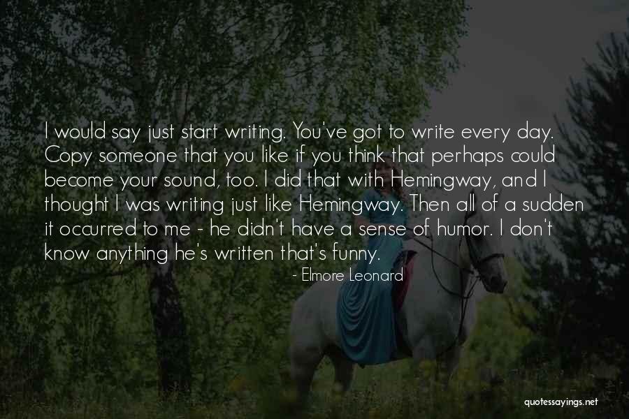 Elmore Quotes By Elmore Leonard Elmore Quotes By Elmore Leonard