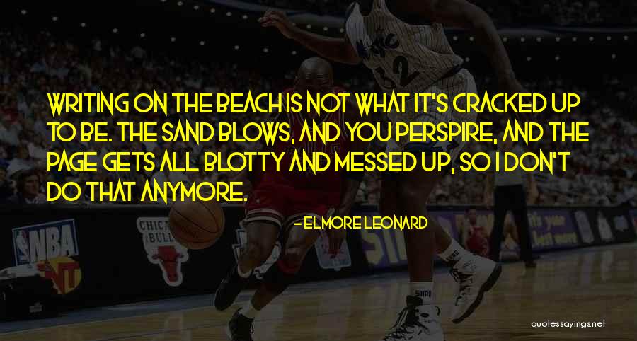 Elmore Quotes By Elmore Leonard Elmore Quotes By Elmore Leonard