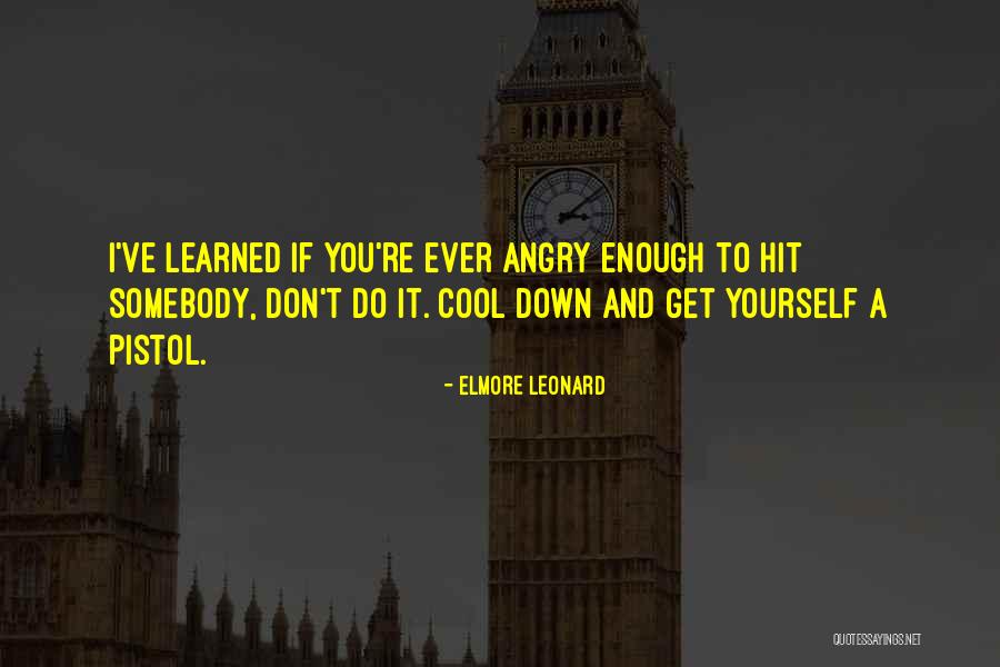 Elmore Quotes By Elmore Leonard Elmore Quotes By Elmore Leonard