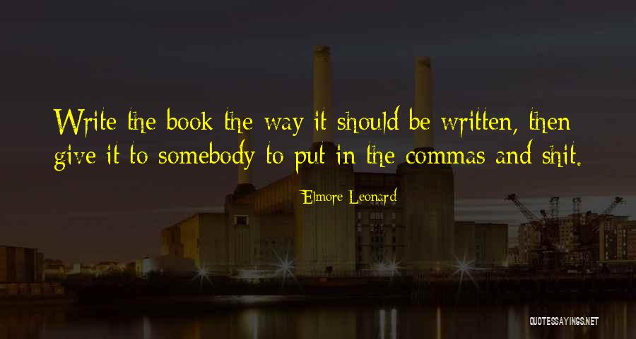 Elmore Quotes By Elmore Leonard Elmore Quotes By Elmore Leonard