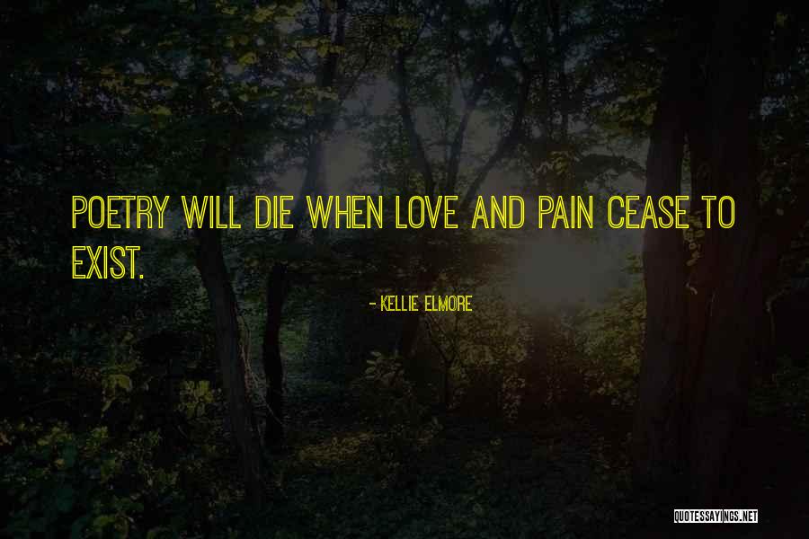 Elmore Quotes By Kellie Elmore Elmore Quotes By Kellie Elmore