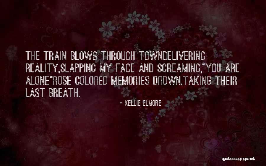 Elmore Quotes By Kellie Elmore Elmore Quotes By Kellie Elmore
