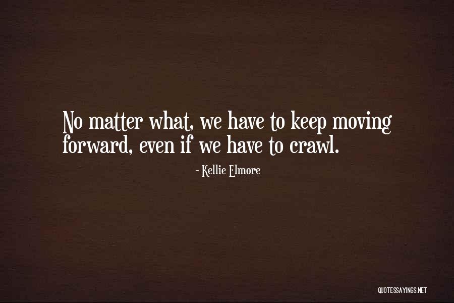 Elmore Quotes By Kellie Elmore Elmore Quotes By Kellie Elmore