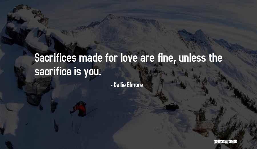 Elmore Quotes By Kellie Elmore Elmore Quotes By Kellie Elmore
