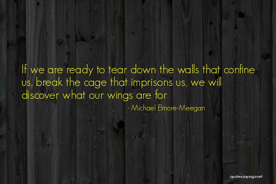 Elmore Quotes By Michael Elmore-Meegan Elmore Quotes By Michael Elmore-Meegan