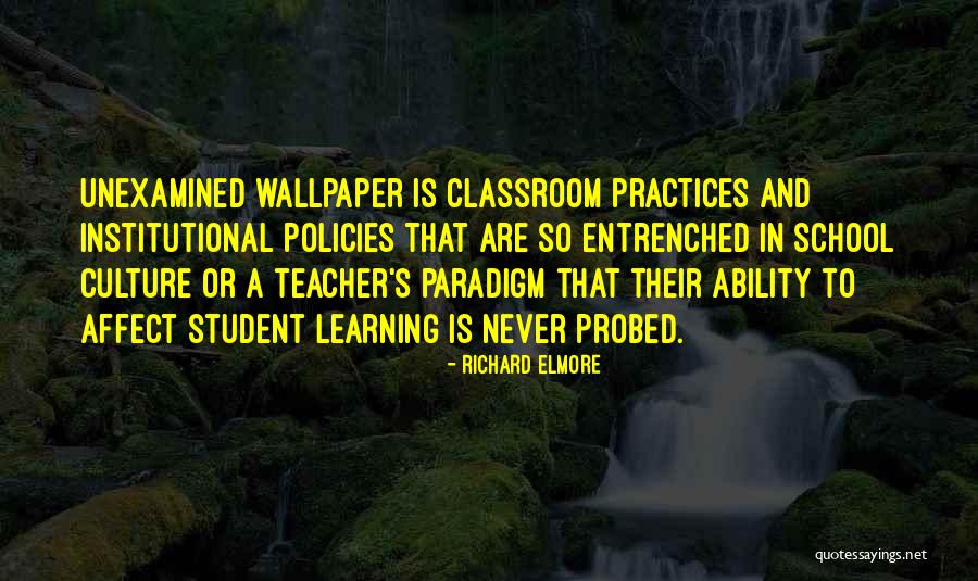 Elmore Quotes By Richard Elmore Elmore Quotes By Richard Elmore
