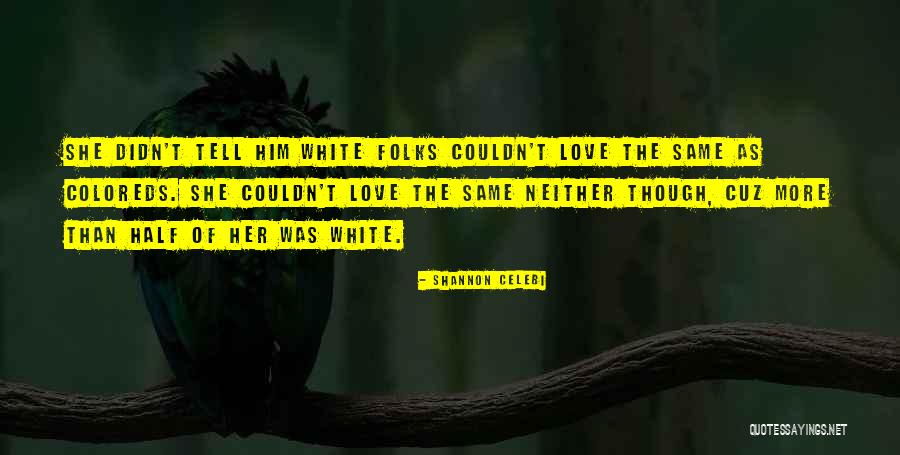 Elnestangen Quotes By Shannon Celebi Elnestangen Quotes By Shannon Celebi