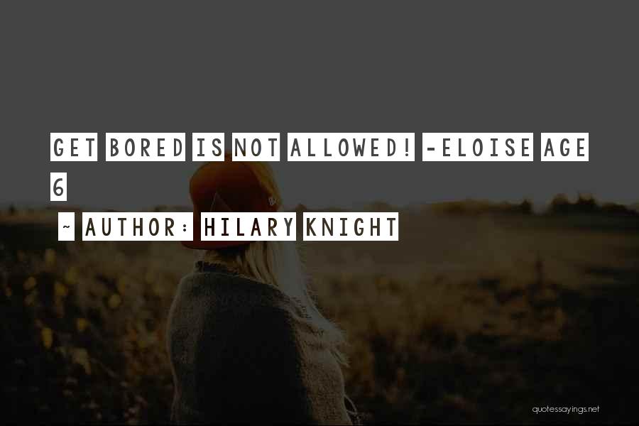 Eloise Quotes By Hilary Knight