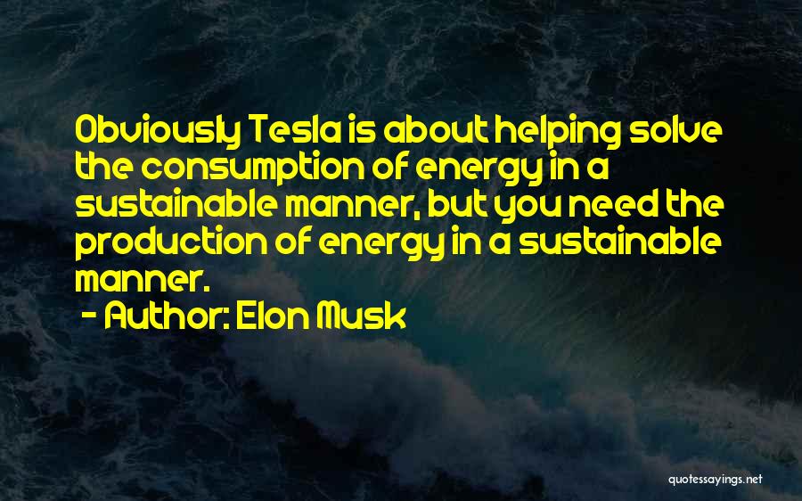 Elon Musk Tesla Quotes By Elon Musk