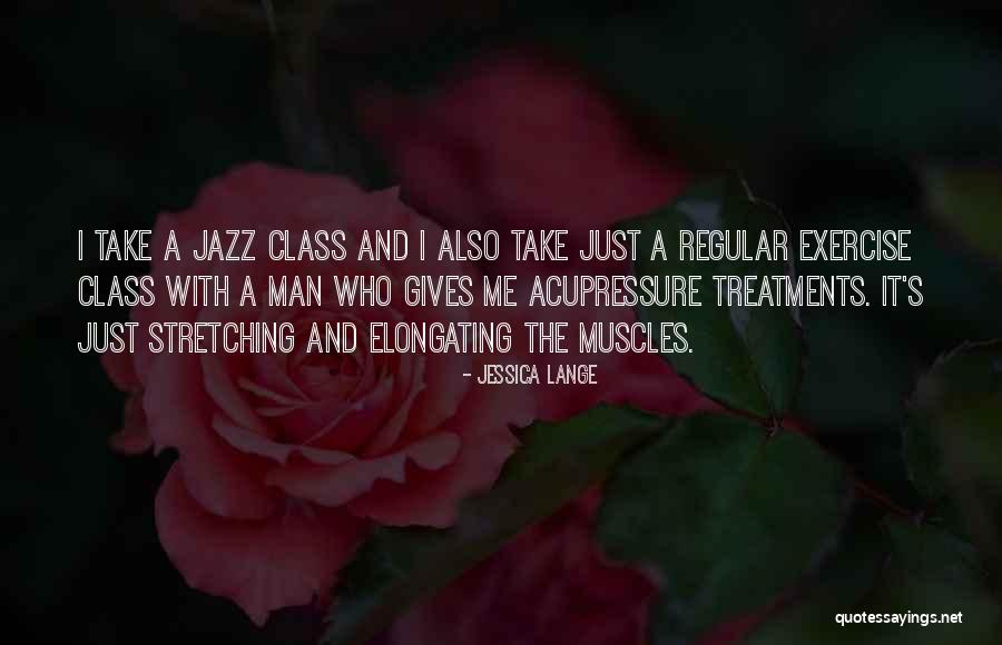 Elongating Quotes By Jessica Lange Elongating Quotes By Jessica Lange