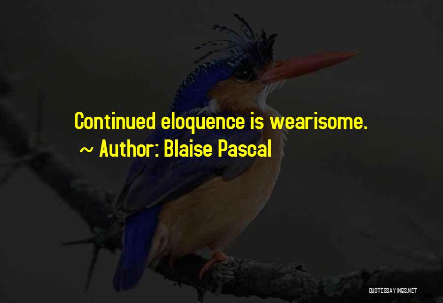 Eloquence Quotes By Blaise Pascal