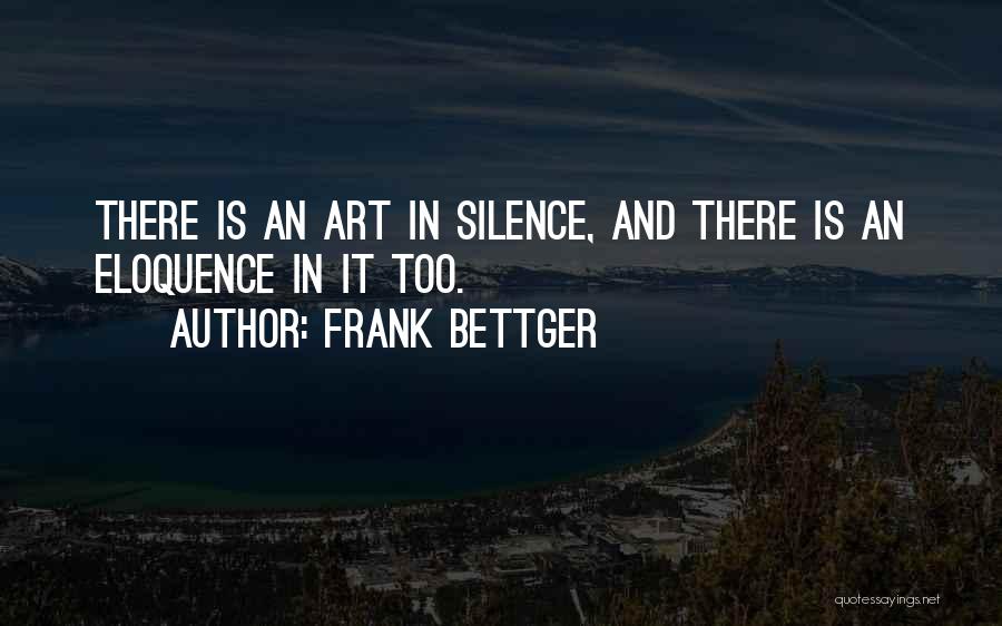 Eloquence Quotes By Frank Bettger