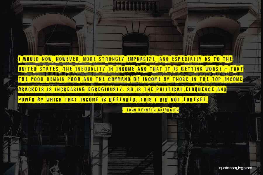 Eloquence Quotes By John Kenneth Galbraith Eloquence Quotes By John Kenneth Galbraith