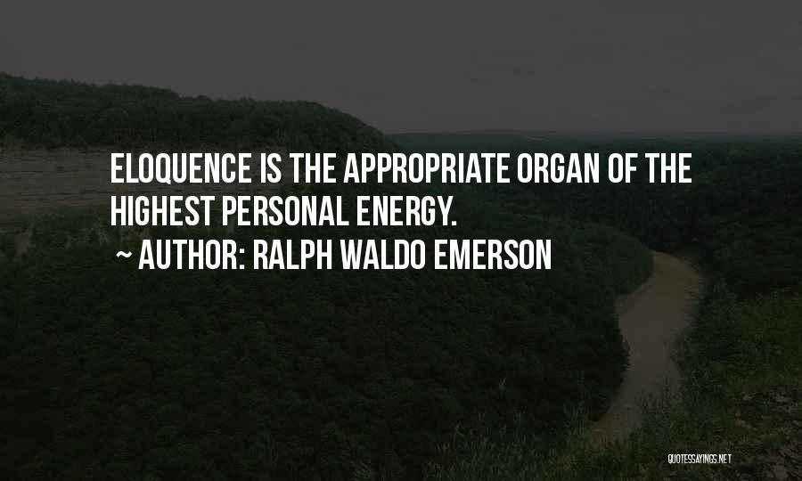 Eloquence Quotes By Ralph Waldo Emerson