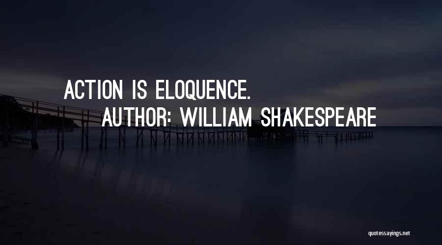 Eloquence Quotes By William Shakespeare