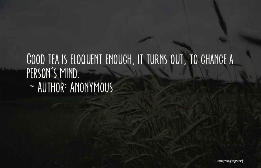 Eloquent Quotes By Anonymous