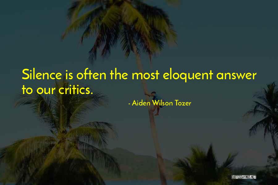 Eloquent Silence Quotes By Aiden Wilson Tozer