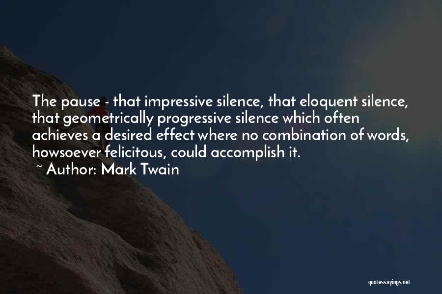 Eloquent Silence Quotes By Mark Twain