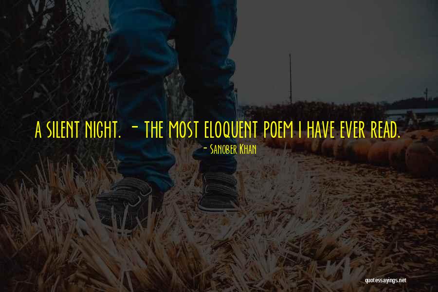 Eloquent Silence Quotes By Sanober Khan Eloquent Silence Quotes By Sanober Khan