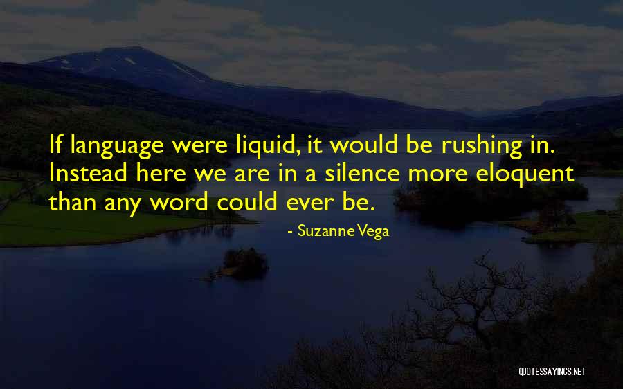 Eloquent Silence Quotes By Suzanne Vega