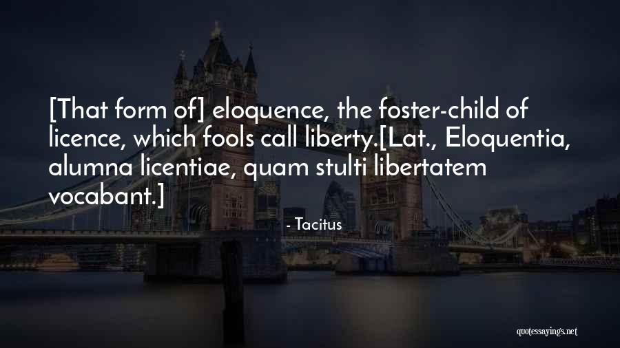 Eloquentia Quotes By Tacitus Eloquentia Quotes By Tacitus
