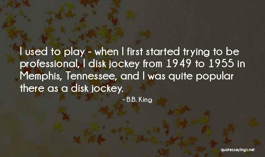 Elouise Quek Quotes By B.B. King Elouise Quek Quotes By B.B. King