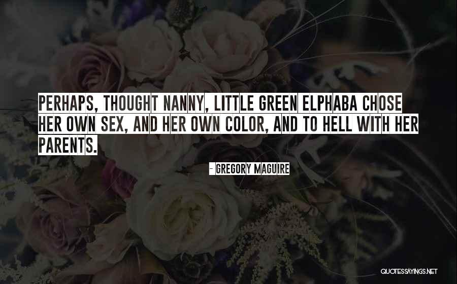 Elphaba Wicked Quotes By Gregory Maguire