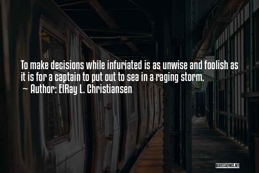 ElRay L. Christiansen Quotes 834028