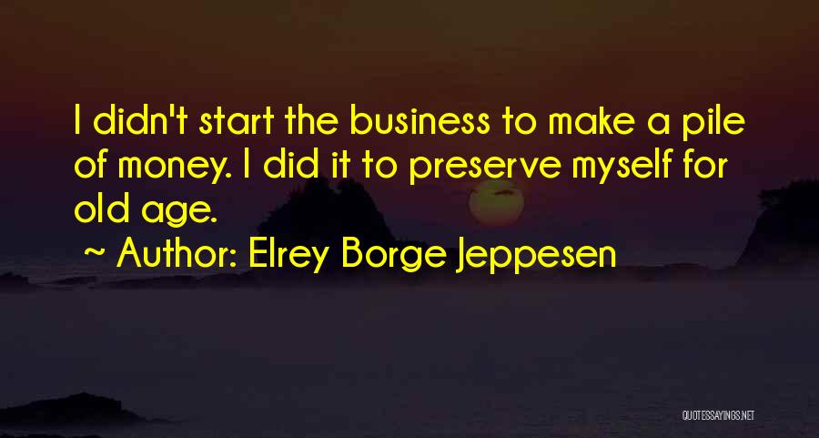 Elrey Borge Jeppesen Quotes 1063298