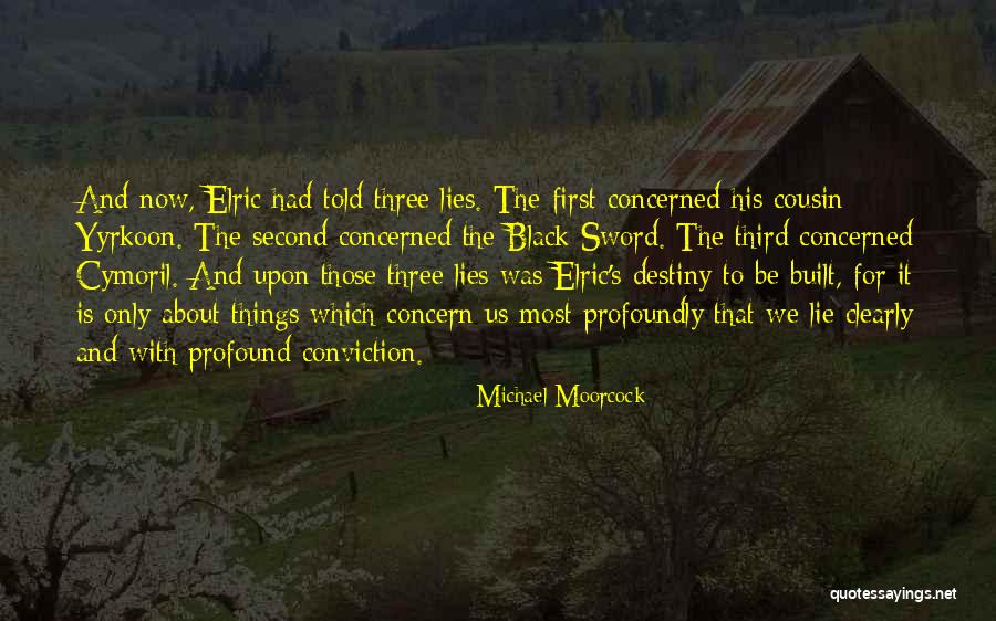 Elric Of Melnibone Quotes By Michael Moorcock Elric Of Melnibone Quotes By Michael Moorcock