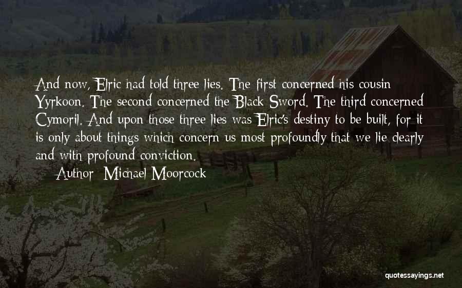 Elric Quotes By Michael Moorcock