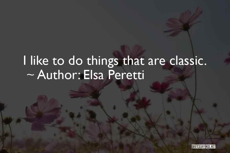 Elsa Peretti Quotes 368198