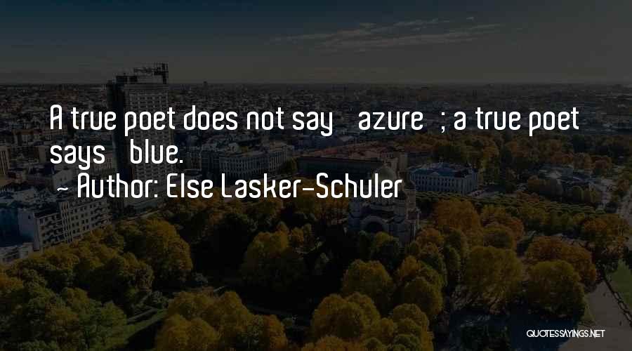 Else Lasker-Schuler Quotes 2152746