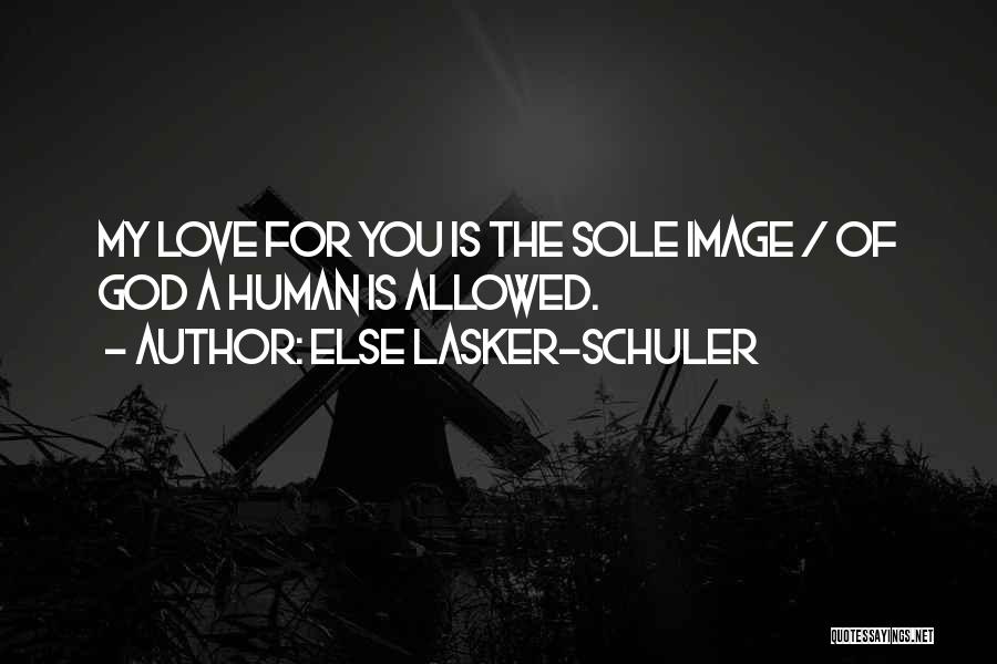 Else Lasker-Schuler Quotes 2266454