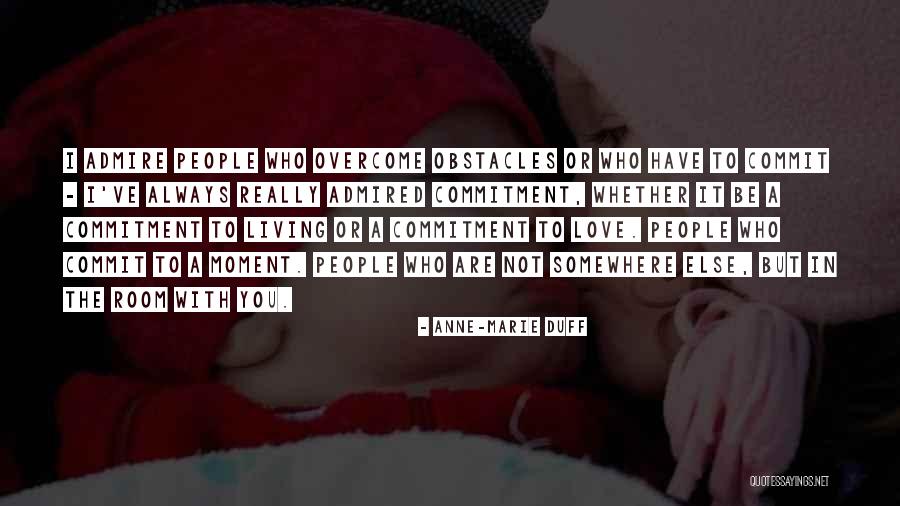 Else Marie Quotes By Anne-Marie Duff Else Marie Quotes By Anne-Marie Duff
