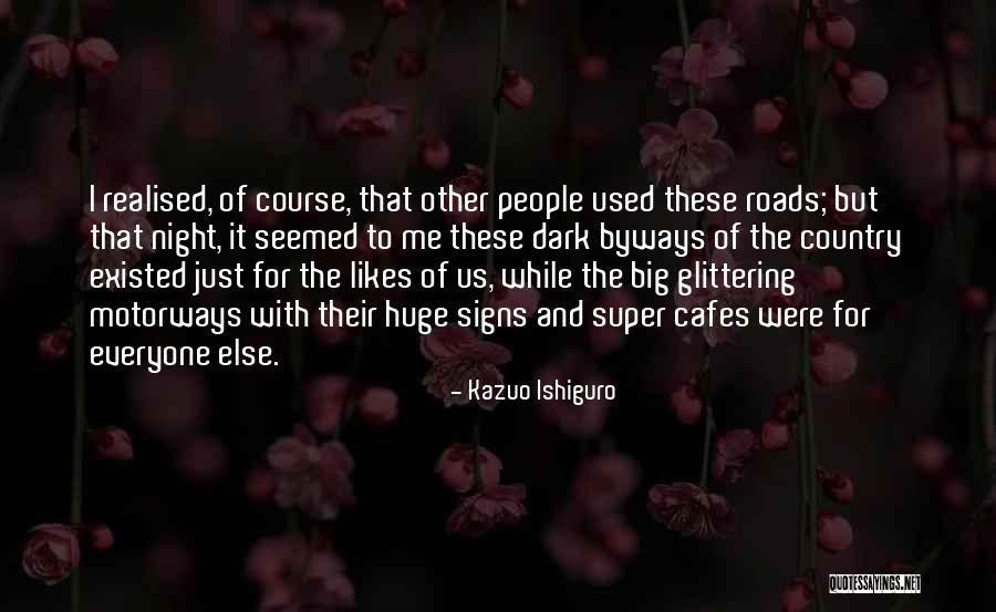 Else Other Quotes By Kazuo Ishiguro Else Other Quotes By Kazuo Ishiguro