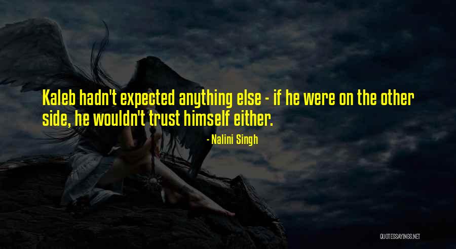 Else Other Quotes By Nalini Singh Else Other Quotes By Nalini Singh